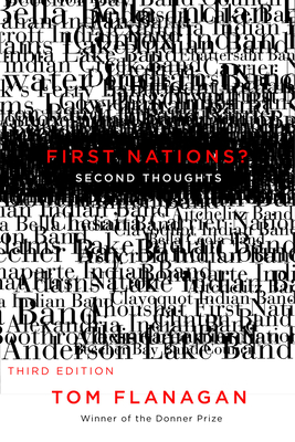 First Nations? Second Thoughts: Third Edition By Tom Flanagan Cover Image