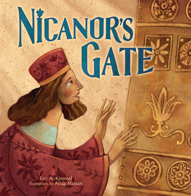 Nicanor's Gate By Eric A. Kimmel, Alida Massari (Illustrator) Cover Image
