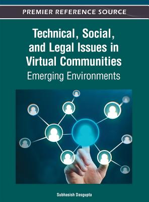 Technical, Social, and Legal Issues in Virtual Communities: Emerging Environments Cover Image