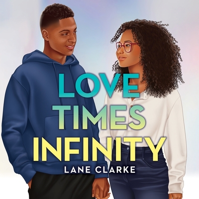 Love Times Infinity By Lane Clarke, Tyla Collier (Read by) Cover Image