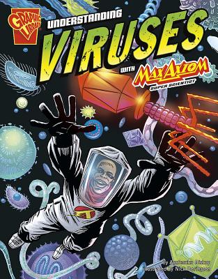 Understanding Viruses with Max Axiom, Super Scientist (Graphic Science) Cover Image