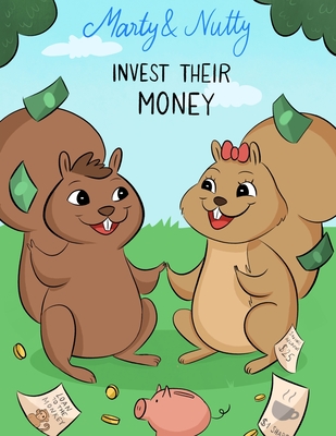 Marty and Nutty invest their money By Alex Pawle, Arthur Pawle Cover Image