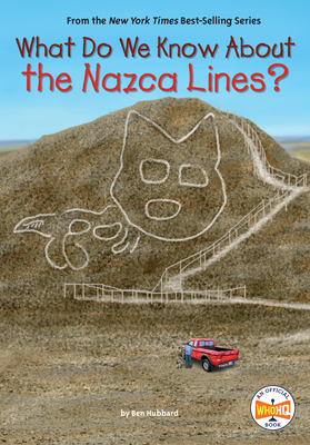 What Do We Know About the Nazca Lines? (What Do We Know About?) Cover Image
