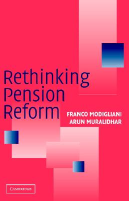 Rethinking Pension Reform By Franco Modigliani, Arun Muralidhar Cover Image