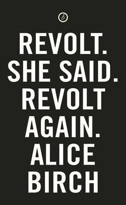 Revolt. She Said. Revolt Again. By Alice Birch Cover Image