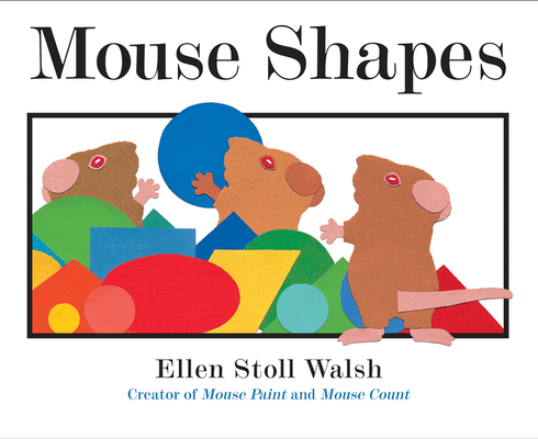 Mouse Shapes By Ellen Stoll Walsh Cover Image