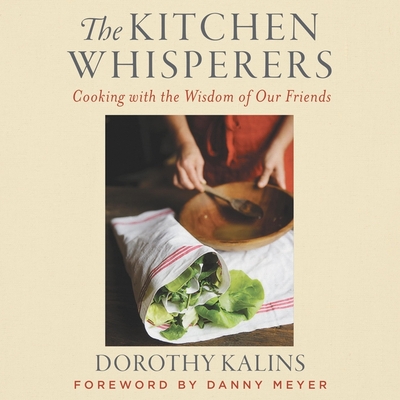 Kitchen Whisperers: Cooking with the Wisdom of Our Friends Cover Image