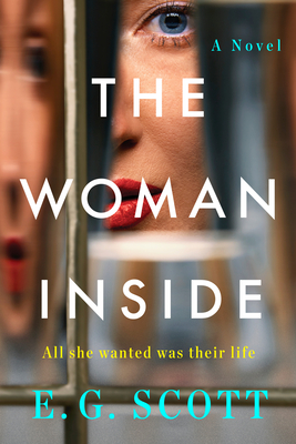 The Woman Inside: A Novel By E. G. Scott Cover Image