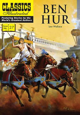 Ben-Hur: A Tale of the Christ (Classics Illustrated #27) Cover Image