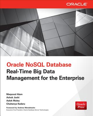 Oracle Nosql Database: Real-Time Big Data Management for the Enterprise Cover Image