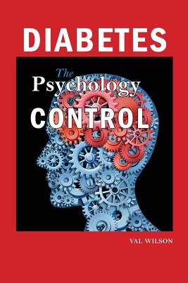 Diabetes: The Psychology of Control By Val Wilson Cover Image