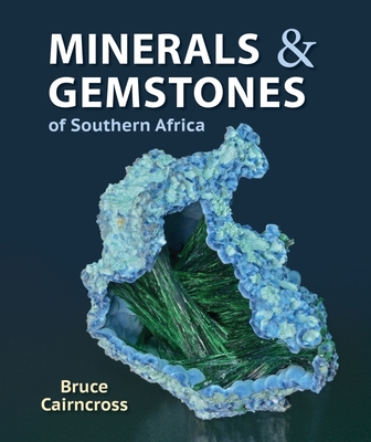 Minerals and Gemstones of Southern Africa By Bruce Cairncross Cover Image