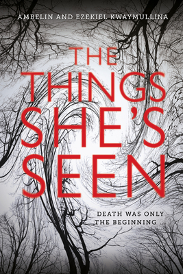 The Things She's Seen By Ambelin Kwaymullina, Ezekiel Kwaymullina Cover Image