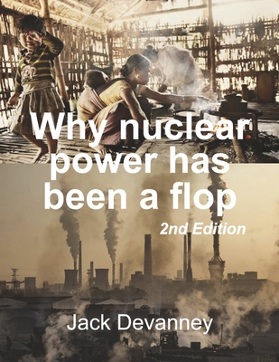 Why nuclear power has been a flop Cover Image