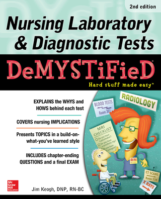Nursing Laboratory & Diagnostic Tests Demystified, Second Edition Cover Image