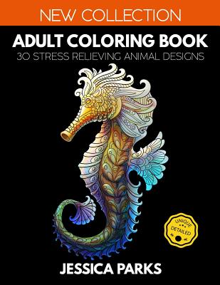 Adult Coloring Book: 30 Stress Relieving Animal Designs for Anger Release,  Adult Relaxation and Meditation - Part 2 (Paperback)