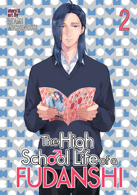 The High School Life of a Fudanshi Vol. 2 By Michinoku Atami Cover Image