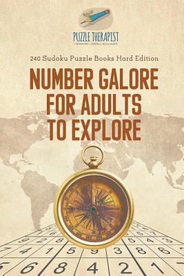 Number Galore for Adults to Explore 240 Sudoku Puzzle Books Hard Edition By Puzzle Therapist Cover Image