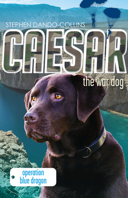 Caesar the War Dog: Operation Blue Dragon Cover Image