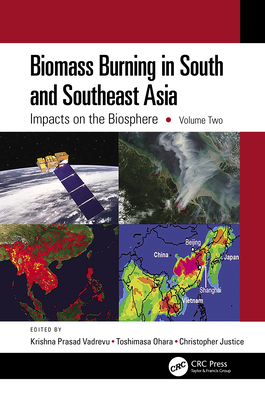 Biomass Burning in South and Southeast Asia: Impacts on the Biosphere, Volume Two Cover Image