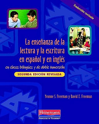 La Ensenanza de la Lectura Y La Escritura En Espanol Y En Ingles: En Clases Bilingues Y de Doble Inmersion, Segunda Edicion Revisada Cover Image