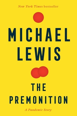 The Premonition: A Pandemic Story By Michael Lewis Cover Image