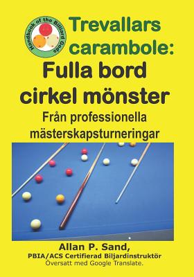 Trevallars Carambole - Fulla Bord Cirkel Mönster: Från Professionella Mästerskapsturneringar Cover Image