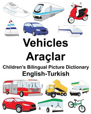 English-Turkish Vehicles Children's Bilingual Picture Dictionary Cover Image