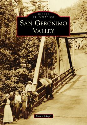 San Geronimo Valley (Images of America) By Owen Clapp Cover Image