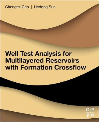 Well Test Analysis for Multilayered Reservoirs with Formation Crossflow Cover Image