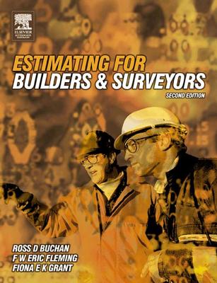 Estimating for Builders and Surveyors By Ross D. Buchan, F. W. Eric Fleming, Fiona Grant Cover Image