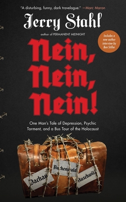 Nein, Nein, Nein!: One Man's Tale of Depression, Psychic Torment, and a Bus Tour of the Holocaust Cover Image