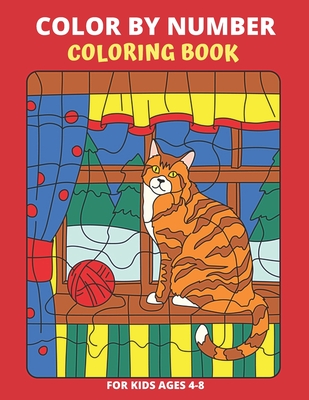 Color by Number Coloring Book for Kids Ages 4-8: Cute and Fun Coloring Pages  of Animals, Sea Life, Halloween, Butterflies, and Much More, for Hours of  (Paperback)