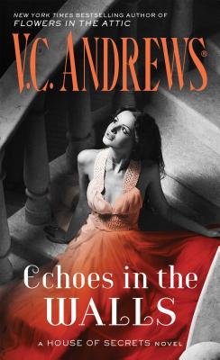 Echoes in the Walls (House of Secrets #2) By V.C. Andrews Cover Image