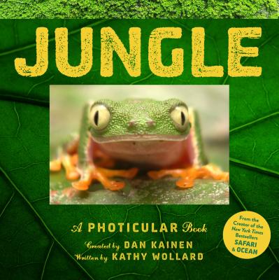 Jungle: A Photicular Book By Dan Kainen, Kathy Wollard Cover Image
