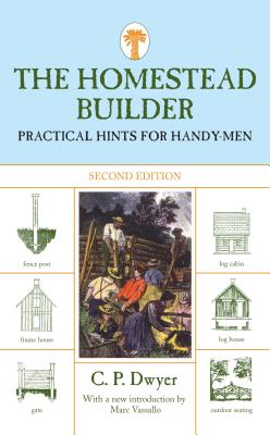 Homestead Builder: Practical Hints for Handy-Men Cover Image