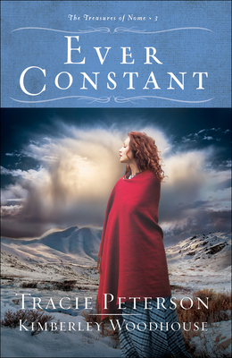 Ever Constant By Tracie Peterson, Kimberley Woodhouse Cover Image