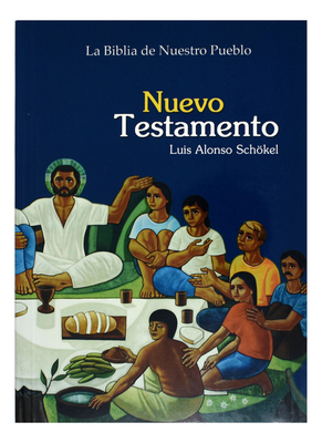 La Biblia de Nuestro Pueblo Nuevo Testamento By Louis Alonso Schokel Cover Image