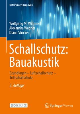Schallschutz: Bauakustik: Grundlagen - Luftschallschutz - Trittschallschutz (Detailwissen Bauphysik) Schallschutz: Bauakustik: Grundlagen - Luftschallschutz - Trittschallschutz (Detailwissen Bauphysik) cover