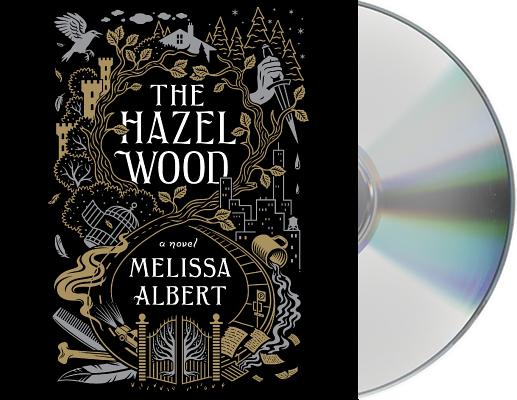 The Hazel Wood: A Novel