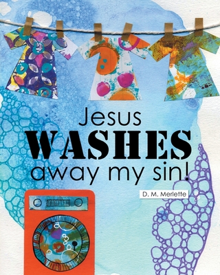 Jesus WASHES away my sin! Cover Image