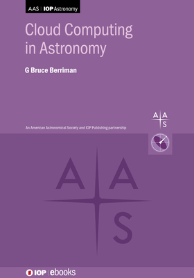 Cloud Computing in Astronomy (Programme: Aas-Iop Astronomy)