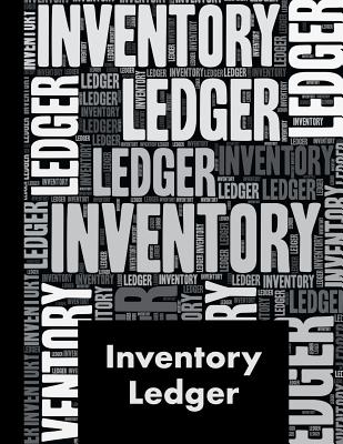 Inventory Ledger: Large Inventory Ledger Tracking Log Book - 120 Pages - Inventory Management for Business, Shop, Office and Home Enterp By Red Tiger Press Cover Image