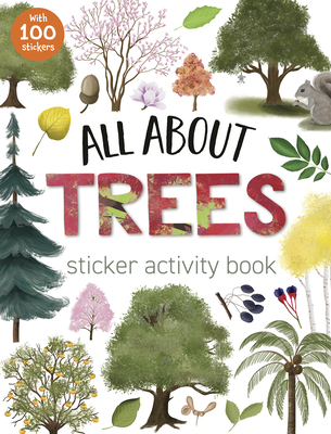 All About Trees Sticker Activity Book By Tiger Tales, Claire Le Fevre (Illustrator) Cover Image