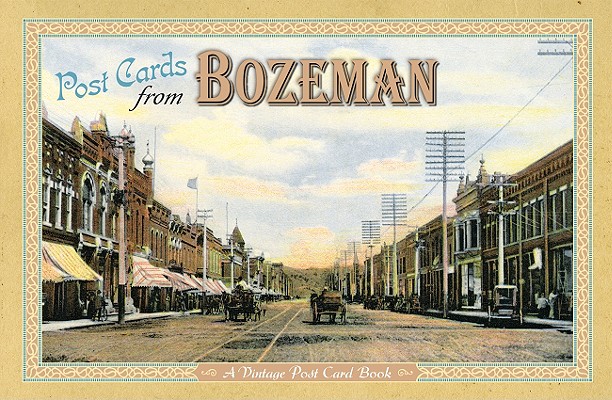Post Cards from Bozeman: A Vintage Post Card Book cover
