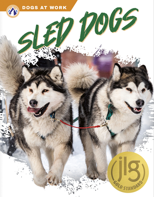 Sled Dogs By Matt Lilley Cover Image