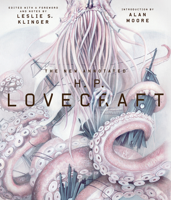 The New Annotated H. P. Lovecraft (The Annotated Books)