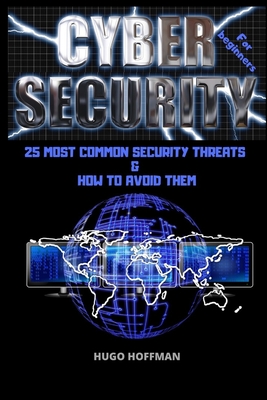 Cybersecurity for Beginners: 25 Most Common Security Threats & How to ...