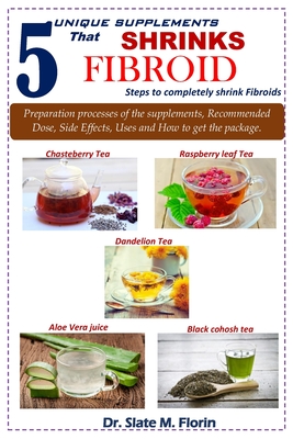 5 unique supplements that shrinks fibroid: Steps to completely shrink fibroids