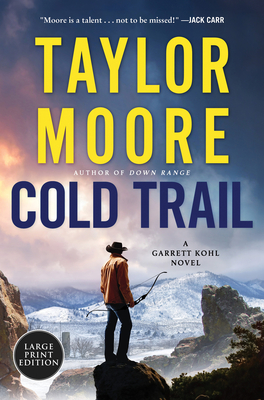 Cold Trail: A Garrett Kohl Novel